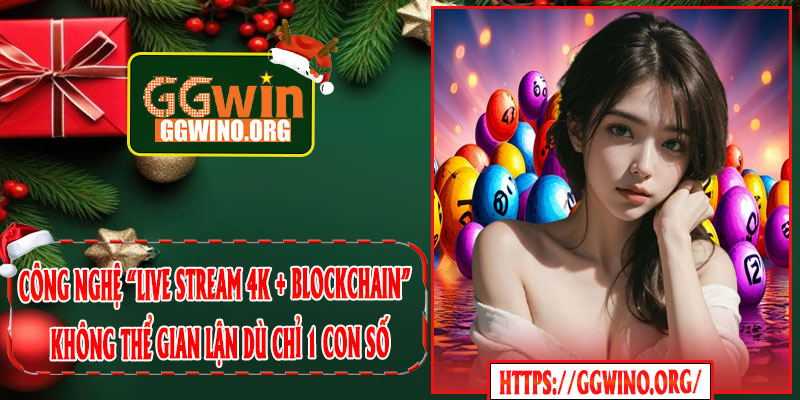 Công nghệ “Live Stream 4K + Blockchain” – không thể gian lận dù chỉ 1 con số