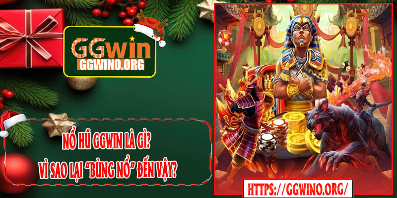 Nổ Hũ GGWIN Là Gì? Vì Sao Lại “Bùng Nổ” Đến Vậy?