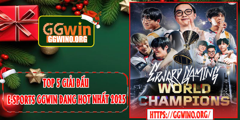 Top 5 Giải Đấu E-Sports GGWIN Đang HOT Nhất 2025